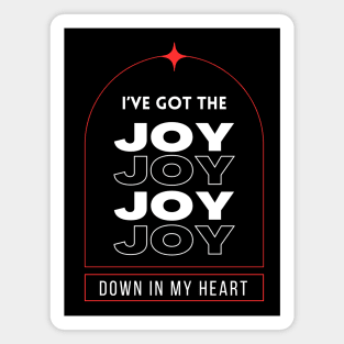 I've Got The Joy Joy Joy Joy Down In My Heart Magnet